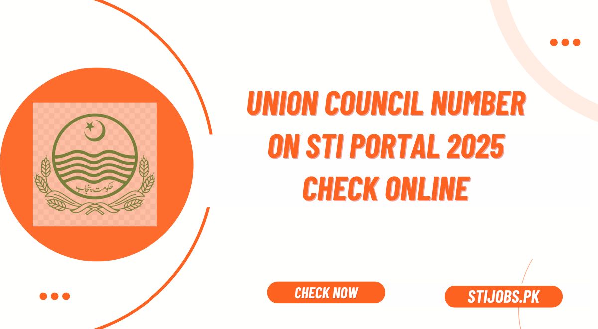 Union Council Number On STI Portal 2025 Check Online